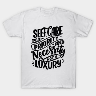 Self care selfcare T-Shirt